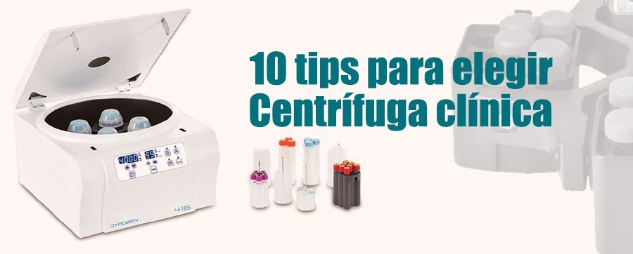 10 Tips para elegir Centrífuga Clínica adecuada para su laboratorio